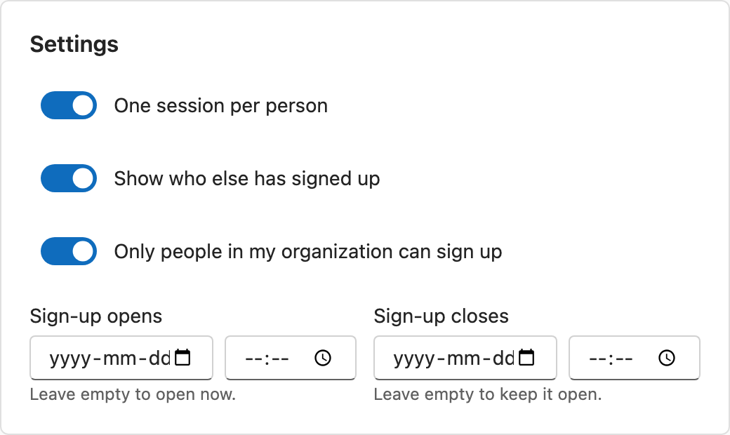 The Settings section of the editor: switches for One session per person, Show who else has signed up, and Only people in my organization can sign up, and date and time fields for when sign-up opens and closes.